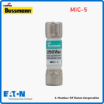 Eaton Bussmann MIC-5 Low Voltage Fuse